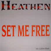 Heathen (USA) : Set Me Free